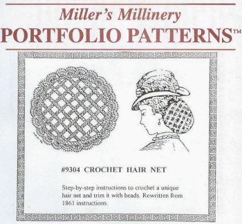 1800's Crochet Hair Net Pattern by Miller's Millinery